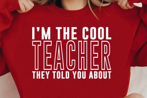 Cool Teacher Graphics for T-Shirt Designs