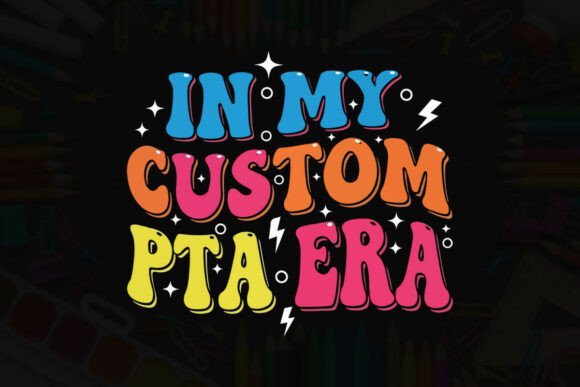 In My Custom PTA Era Graphics & T-Shirt Designs