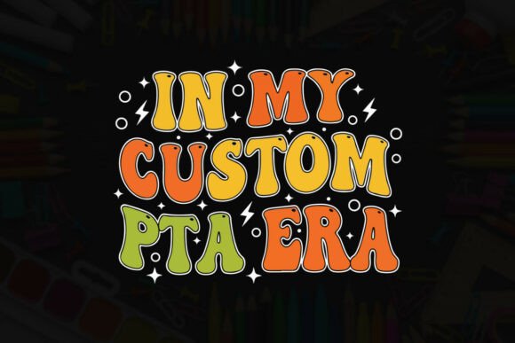 In My Custom PTA Era Tee Graphics