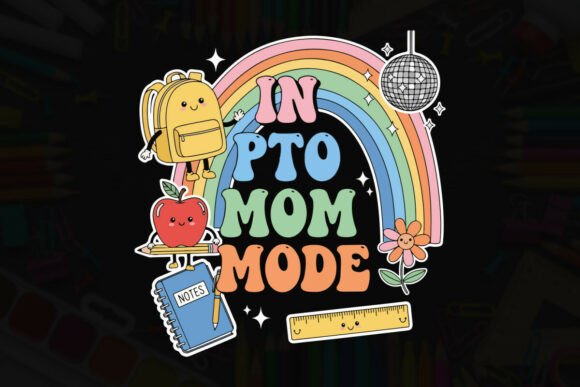 In PTO Mom Mode: Graphics for T-Shirt Designs