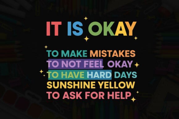 It is Okay Mental Health Affirmation Graphics & T-Shirt Designs