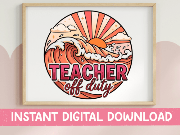 Teacher Off Duty Badge: Graphics for T-Shirt Designs